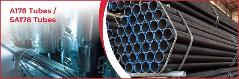 A178 Tubes / SA178 Tubes